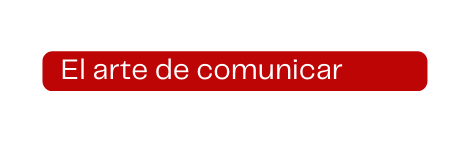 El arte de comunicar